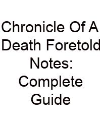 Chronicle Of A Death Foretold Notes: Complete Guide