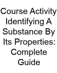 Course Activity Identifying A Substance By Its Properties: Complete Guide