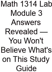 Math 1314 Lab Module 3 Answers Revealed — You Won't Believe What's On This Study Guide