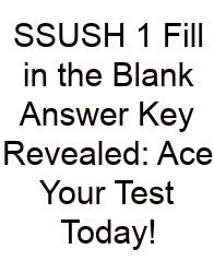 SSUSH 1 Fill In The Blank Answer Key Revealed: Ace Your Test Today!