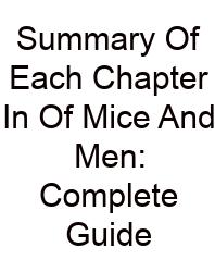Summary Of Each Chapter In Of Mice And Men: Complete Guide