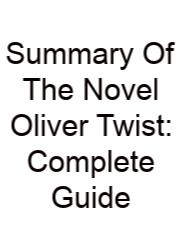 Summary Of The Novel Oliver Twist: Complete Guide