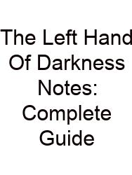 The Left Hand Of Darkness Notes: Complete Guide